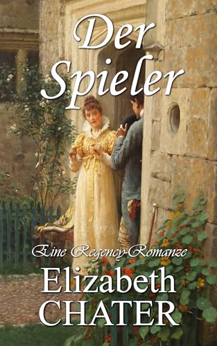 Der Spieler: Regency-Liebesroman