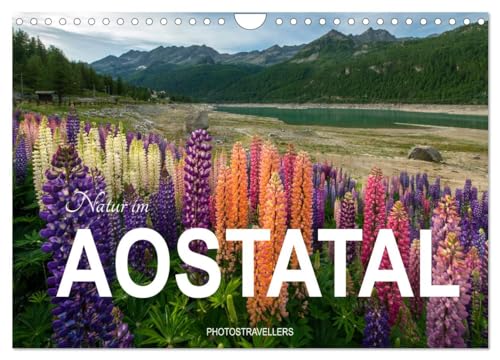 Natur im Aostatal (Wandkalender 2026 DIN A4 quer), CALVENDO Monatskalender: Ein Ort, an dem natürliche Farben am schönsten sind (CALVENDO Orte)