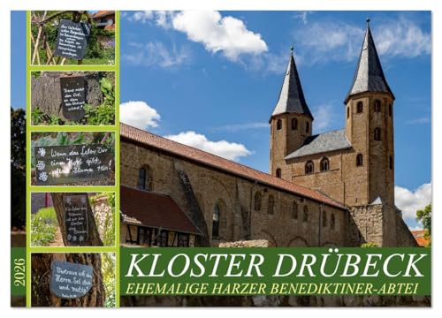 Kloster Drübeck-Ehemalige Harzer Benediktiner-Abtei (Wandkalender 2026 DIN A2 quer), CALVENDO Monatskalender: Architektur, Gärten und Kraftort zum ... - Kloster Drübeck fasziniert (CALVENDO Orte)