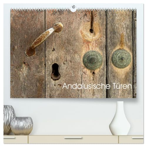 Andalusische Türen (hochwertiger Premium Wandkalender 2026 DIN A2 quer), Kunstdruck in Hochglanz