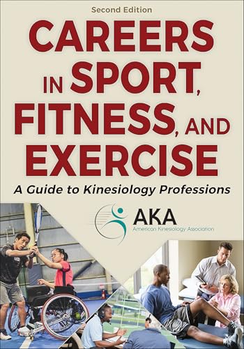 Careers in Sport, Fitness, and Exercise: A Guide to Kinesiology Professions (English Edition)