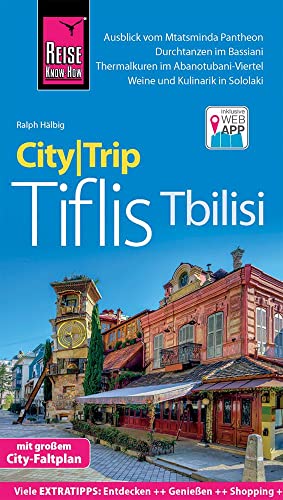 Reise Know-How CityTrip Tiflis / Tbilisi: Reiseführer mit Stadtplan und kostenloser Web-App