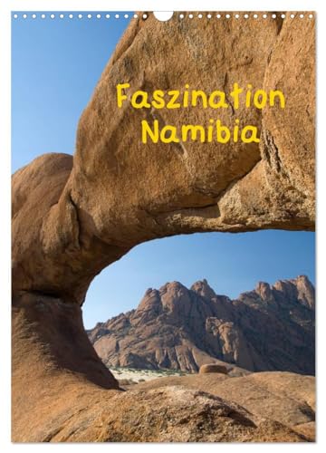 Faszination Namibia (Wandkalender 2026 DIN A3 hoch), CALVENDO Monatskalender: Ein Querschnitt durch ein fantastisches Land. (CALVENDO Orte)