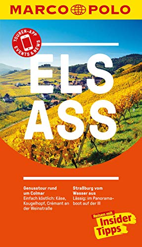 MARCO POLO Reiseführer Elsass: Reisen mit Insider-Tipps. Inkl. kostenloser Touren-App und Event&News (MARCO POLO Reiseführer E-Book)