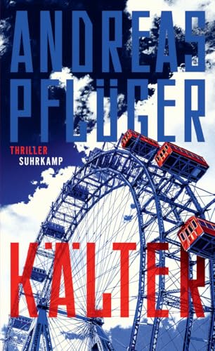 Kälter: Thriller | Ein spektakulärer Spionagethriller rund um den Mauerfall | Mit exklusivem Farbschnitt in der ersten Auflage