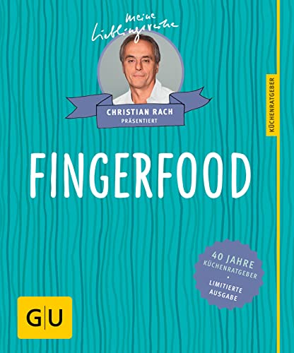 Fingerfood: 40 Jahre Küchenratgeber: die limitierte Jubiläumsausgabe (GU Sonderleistung)