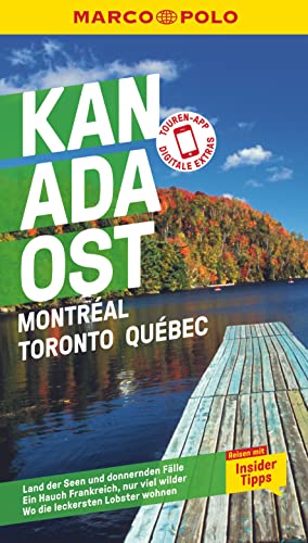 MARCO POLO Reiseführer Kanada Ost, Montreal, Toronto, Québec: Reisen mit Insider-Tipps. Inkl. kostenloser Touren-App