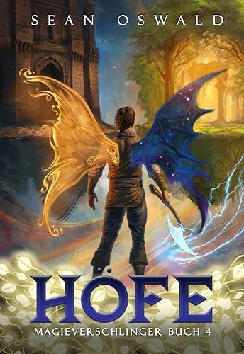 Höfe: Ein Fantasy-LitRPG-Abenteuer (Magieverschlinger 4)