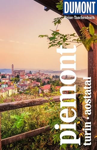 DUMONT Reise-Taschenbuch Reiseführer Piemont, Turin, Aostatal: Reiseführer plus Reisekarte. Mit individuellen Autorentipps und vielen Touren.