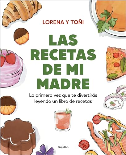 Las recetas de mi madre: La primera vez que te divertirás leyendo un libro de recetas (Spanish Edition)