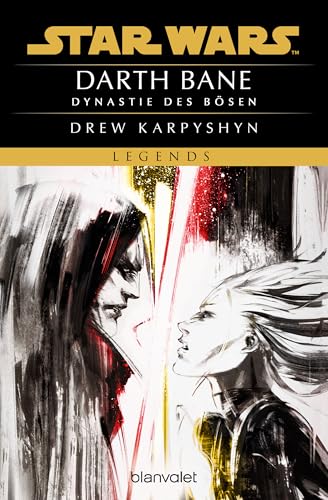 Star Wars™ - Darth Bane: Dynastie des Bösen (Die Darth-Bane-Reihe 3)