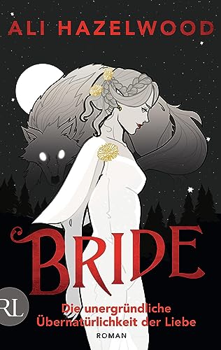 Bride – Die unergründliche Übernatürlichkeit der Liebe: Roman | Limitierte Auflage mit farbig gestaltetem Buchschnitt – nur solange der Vorrat reicht