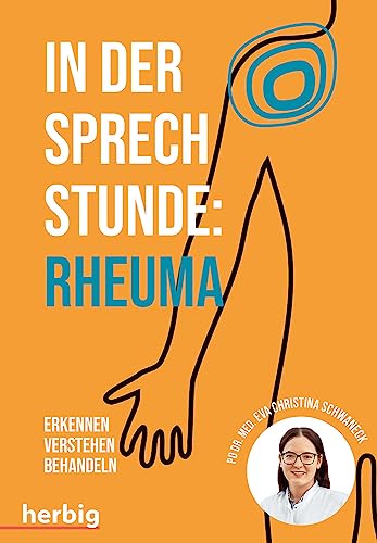 In der Sprechstunde: Rheuma: Erkennen - verstehen - behandeln