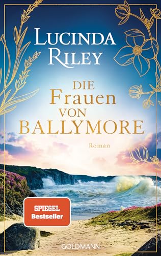 Die Frauen von Ballymore: Roman - Von der Autorin der international gefeierten »Sieben-Schwestern«-Reihe - SPIEGEL Bestseller