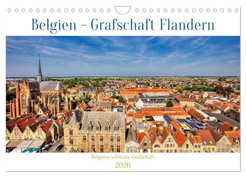 Belgien - Grafschaft Flandern (Wandkalender 2026 DIN A4 quer), CALVENDO Monatskalender: Ein Bilderportrait der belgischen Doppelprovinz (CALVENDO Orte)