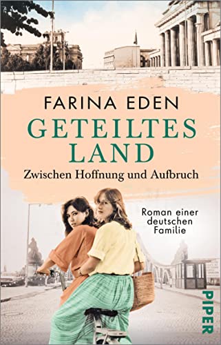 Geteiltes Land – Zwischen Hoffnung und Aufbruch (Die DDR-Saga 3): Roman einer deutschen Familie