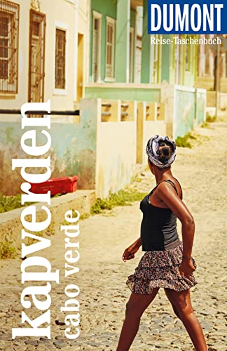 DuMont Reise-Taschenbuch Reiseführer Kapverden. Cabo Verde: Reiseführer plus Reisekarte. Mit individuellen Autorentipps und vielen Touren.