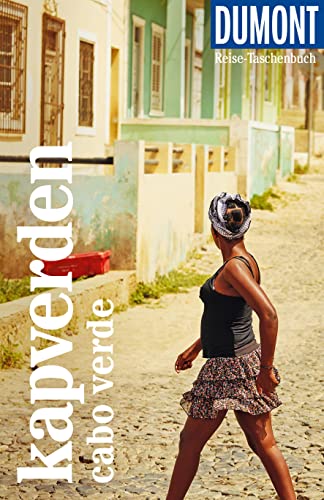 DUMONT Reise-Taschenbuch Reiseführer Kapverden. Cabo Verde: Reiseführer plus Reisekarte. Mit individuellen Autorentipps und vielen Touren.