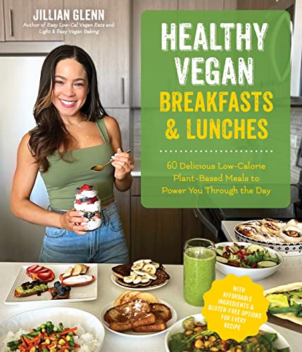 Healthy Vegan Breakfasts & Lunches: 60 Delicious Low-Calorie Plant-Based Meals To Power You Through The Day (English Edition)