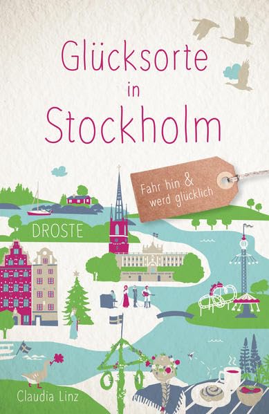 Glücksorte in Stockholm: Fahr hin & werd glücklich