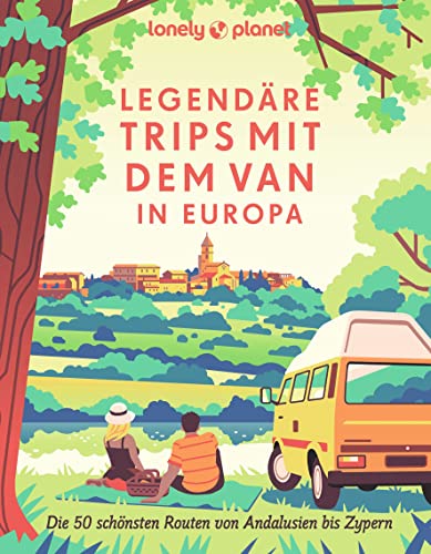 LONELY PLANET Bildband Legendäre Trips mit dem Van in Europa: Die 50 schönsten Routen von Andalusien bis Zypern