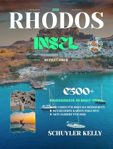 Rhodos Insel Reiseführer 2026: Ihr Insel-Entdecker mit mittelalterlicher Altstadt, Akropolis von Lindos, Familientouren und romantischen Ausflügen – einschließlich Wanderwegen mit Tagesplänen