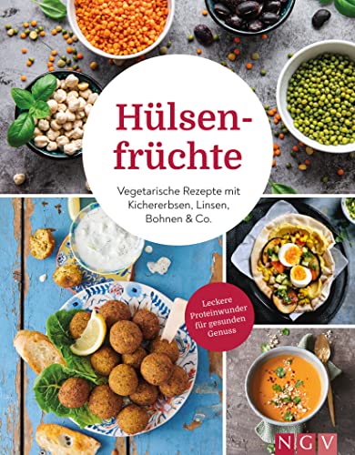 Hülsenfrüchte: Vegetarische Rezepte mit Kichererbsen, Linsen, Bohnen & Co.
