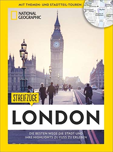 London zu Fuß: Walking London – Mit detaillierten Karten die Stadt zu Fuß entdecken. Der Reiseführer von National Geographic mit Insidertipps, ... ... erleben: Das Beste der Stadt zu Fuß entdecken