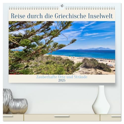 Reise durch die Griechische Inselwelt (hochwertiger Premium Wandkalender 2025 DIN A2 quer), Kunstdruck in Hochglanz