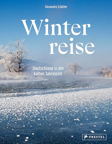 Winterreise: Deutschland in der kalten Jahreszeit