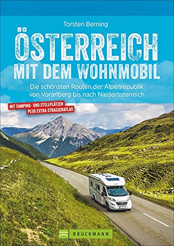 Wohnmobilführer – Österreich mit dem Wohnmobil: Die schönsten Routen von Vorarlberg bis nach Niederösterreich. Mit Straßenatlas, GPS-Koordinaten zu Stellplätzen, Campingplätzen und Streckenleisten.