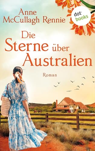 Die Sterne über Australien: Roman
