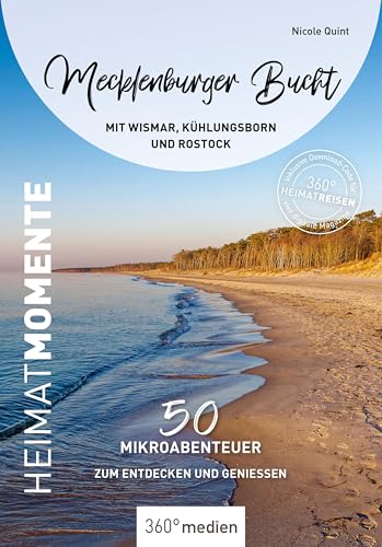 Mecklenburger Bucht mit Wismar, Kühlungsborn und Rostock- HeimatMomente: 50 Mikroabenteuer zum Entdecken und Genießen