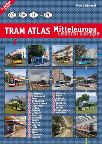 Tram Atlas Mitteleuropa/Central Europe: Tschechien, Slowakei, Ungarn + Polen