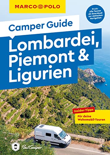 MARCO POLO Camper Guide Lombardei, Piemont & Ligurien: Insider-Tipps für deine Wohnmobil-Touren