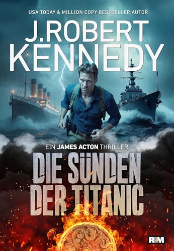 Die Sünden der Titanic (James Acton Thriller 13)