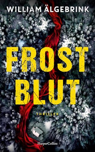 Frostblut: Thriller | Nominiert für Bestes Krimidebüt 2024 in Schweden | Book Beat Platz 1 in der Kategorie Psychologische Spannung