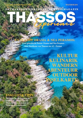 Thassos Experience: Das Ostmakedonien & Trakien Reisemagazin (Thassos Reisemagazin 3)