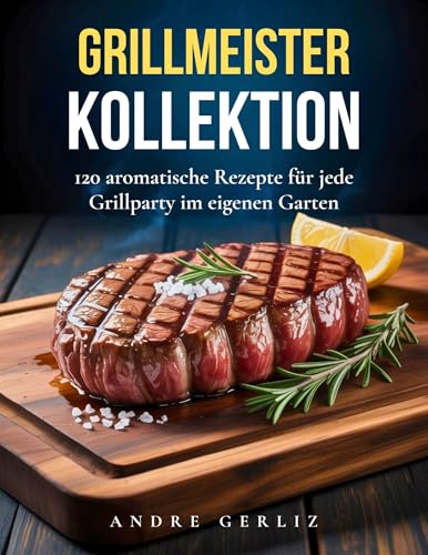 Grill Buch : Grillen