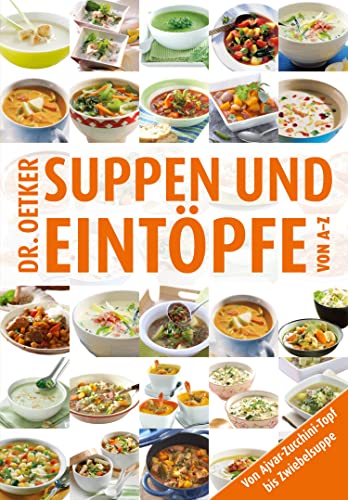 Suppen und Eintöpfe von A-Z: von Ajvar-Zucchini-Topf bis Zwiebelsuppe