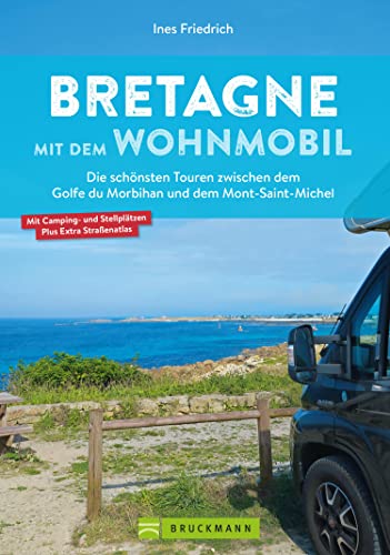 Bretagne mit dem Wohnmobil: Die schönsten Touren zwischen dem Golfe du Morbihan und dem Mont Saint-Michel