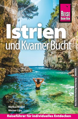 Reise Know-How Reiseführer Kroatien: Istrien und Kvarner Bucht