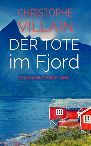 Sandrine Perrot: Der Tote im Fjord