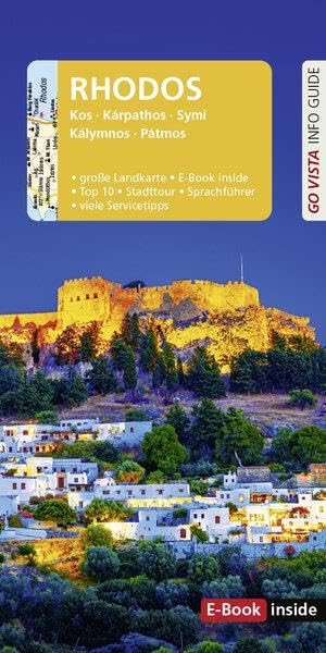 GO VISTA: Reiseführer Rhodos: Kos, Kárpathos, Symi, Kálymeos, Pátmos - Mit Faltkarte und E-Book inside