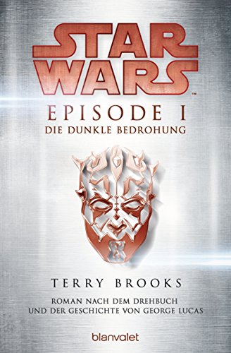 Star Wars™ - Episode I - Die dunkle Bedrohung: Roman nach dem Drehbuch und der Geschichte von George Lucas (Filmbücher, Band 1)