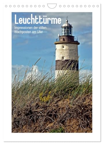 Leuchttürme - Impressionen der stillen Wachposten am Ufer (Wandkalender 2026 DIN A4 hoch), CALVENDO Monatskalender: Ein dekorativer Kalender für Leuchtturm-Fans. (CALVENDO Orte)
