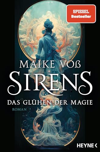 Sirens – Das Glühen der Magie: Mit farbig gestaltetem Buchschnitt – nur in limitierter Erstauflage der gedruckten Ausgabe - Roman (Sirens-Reihe, Band 1)