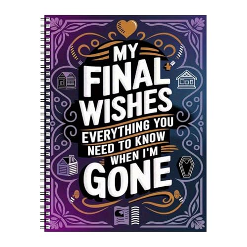 Last Wishes Organizer – Umfassendes Planungsnotizbuch, beruhigende strukturierte Abschnitte mit einfachem Ausfüllformat, Final Wishes Guide für Senioren, Erwachsene, Betreuer, Schriftsteller mit
