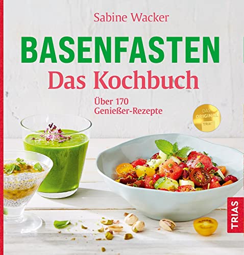 Basenfasten - Das Kochbuch: Über 170 Genießer-Rezepte