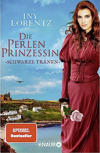 Die Perlenprinzessin. Schwarze Tränen: Roman | Eine historische Familiensaga vom »Königspaar der deutschen Bestsellerliste« DIE ZEIT